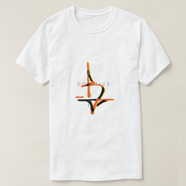 B positive motivational quote T-Shirt (Design Front)