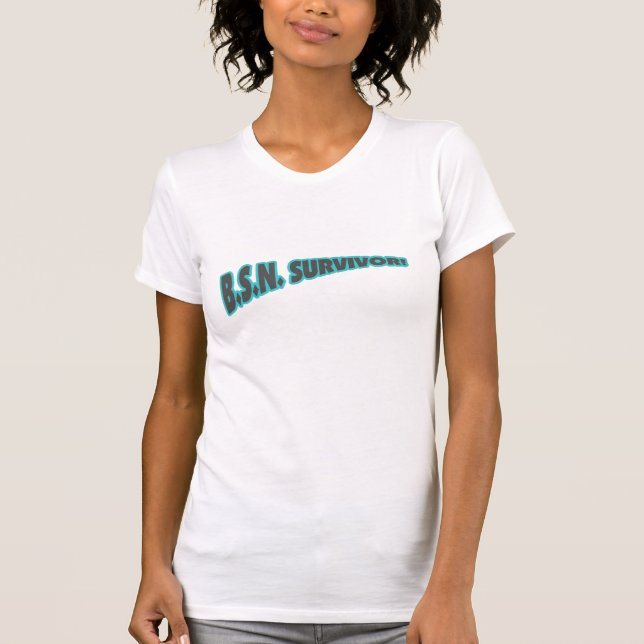 B.S.N. Survivor! T-Shirt (Front)