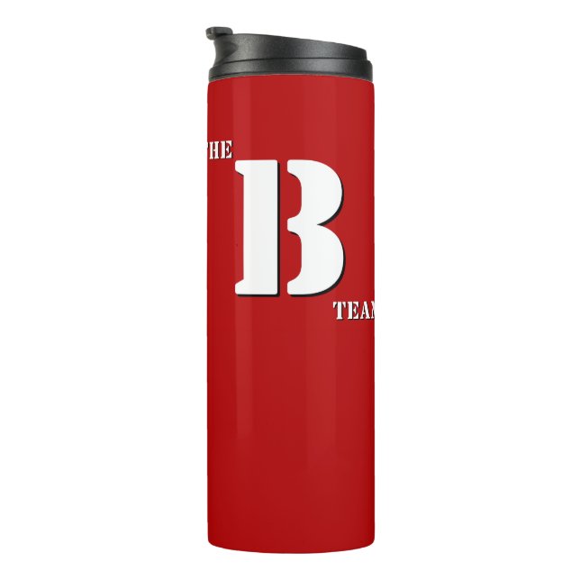 B Team Tumbler (Rotated Right)