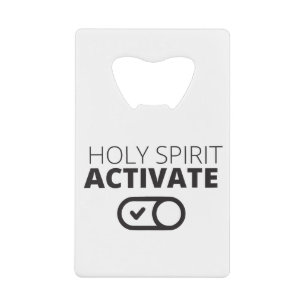B/W Holy Spirit Activate Icon Gospel Graphics Gosp Credit Card Bottle Opener