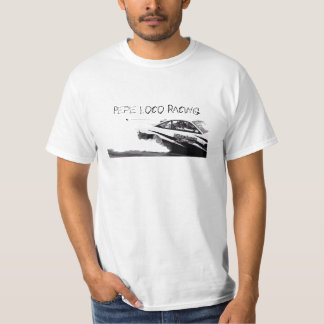 B&W Pepe Loco Racing T Shirts
