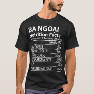 Ba Ngoai Nutrition Facts  Vietnamese Grandma T-Shirt