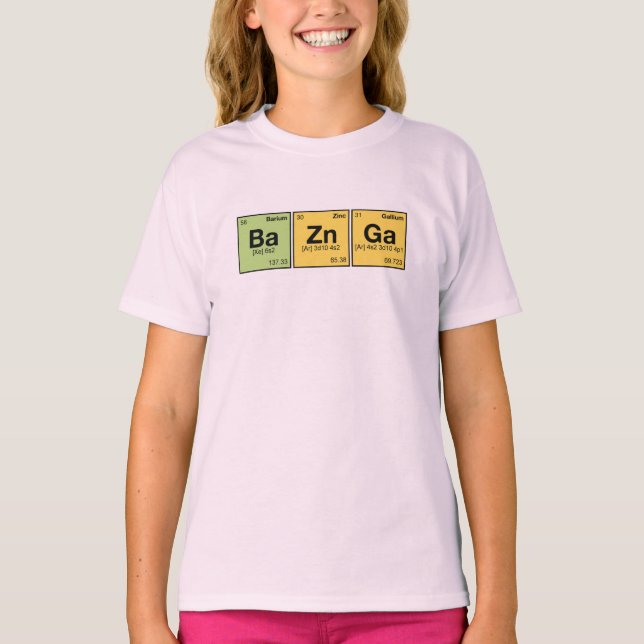 BA ZN GA! Periodic Elements Spelling fun T-Shirt (Front)
