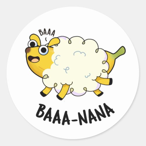 Baa_nana Funny Banana Puns  Classic Round Sticker