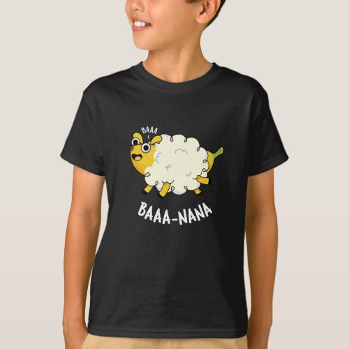 Baa_nana Funny Banana Puns Dark BG T_Shirt