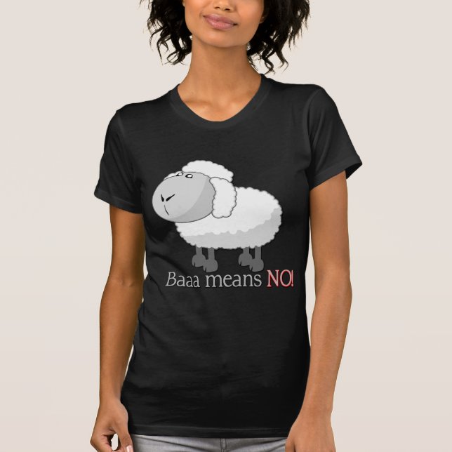 Baaa means NO! T-Shirt (Front)
