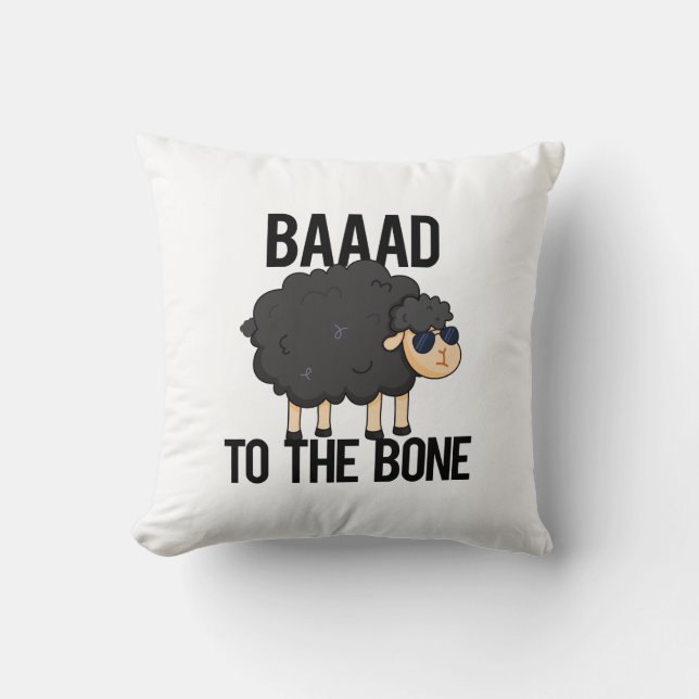Baad To The Bone Funny Black Sheep Pun Throw Pillow (Front)