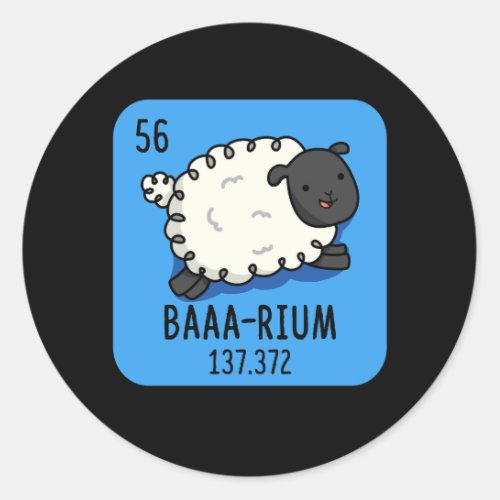 Baarium Funny Sheep Chemistry Pun Dark BG Classic Round Sticker