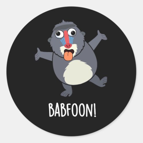 Bab_foon Funny Buffoon Baboon Pun Dark BG Classic Round Sticker