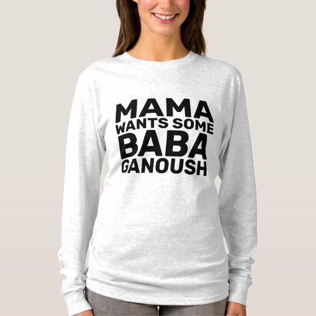 BABA GANOUSH MOM T-Shirts (Front)