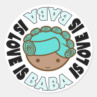 BABA IS LOVE large round stickers
