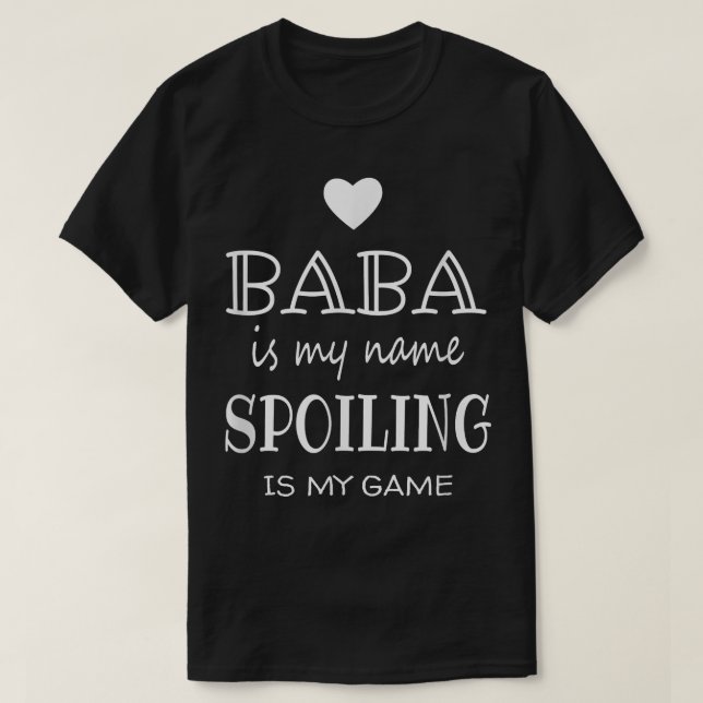 Baba Is My Name Funny Baba graphic Gifts for Baba  T-Shirt (Design Front)
