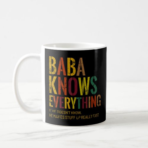 Baba Knows Everything Grandpa Fathers Day  Coffee Mug