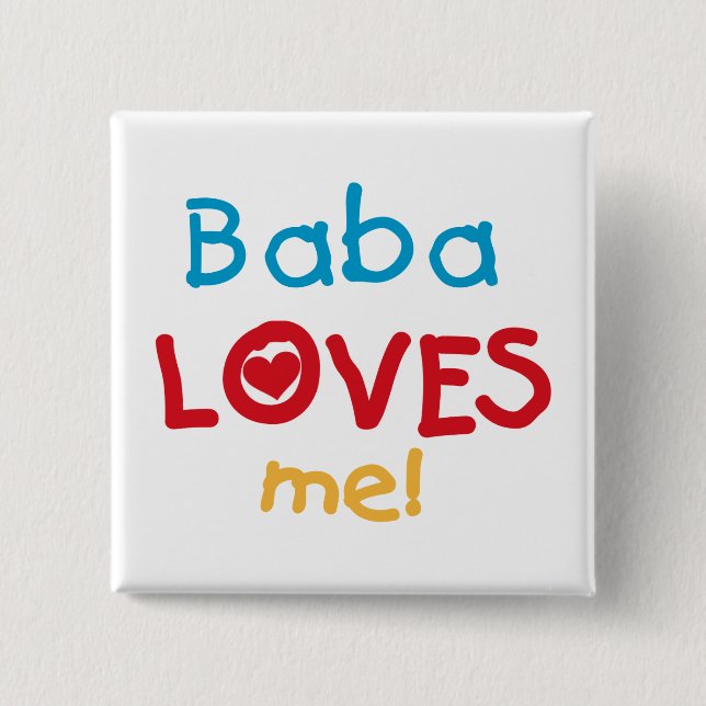 Baba Loves Me T-shirts and Gifts Button (Front)