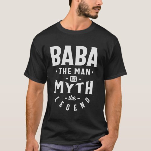 Baba The Man Myth Legend Funny Grandpa  T_Shirt