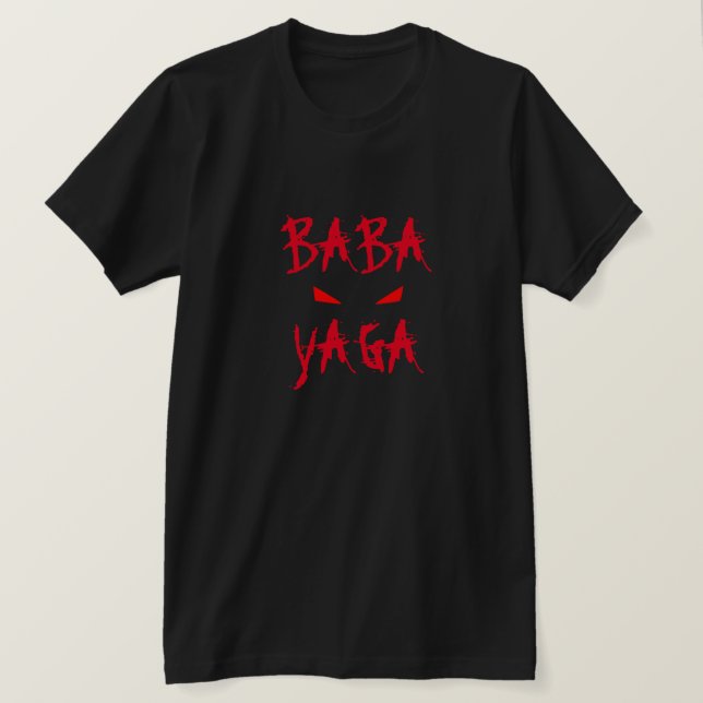 Baba Yaga Bogeyman Evil Eyes T-Shirt (Design Front)