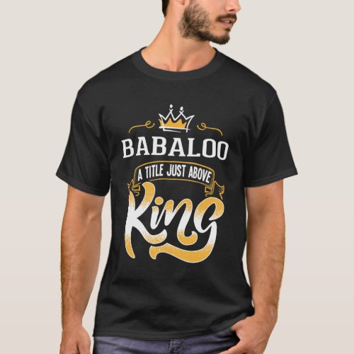 Babaloo Gif Title Above King Bestseller T_Shirt