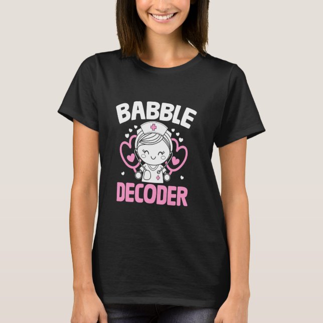 Babble Decoder Kids Doctor Pediatrics Child Pediat T-Shirt (Front)