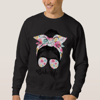 Babci Life Messy Hair Bun Floral Women Mother's Da Sweatshirt