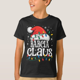 Babcia Claus Funny Xmas Christmas Grandma Holiday  T-Shirt