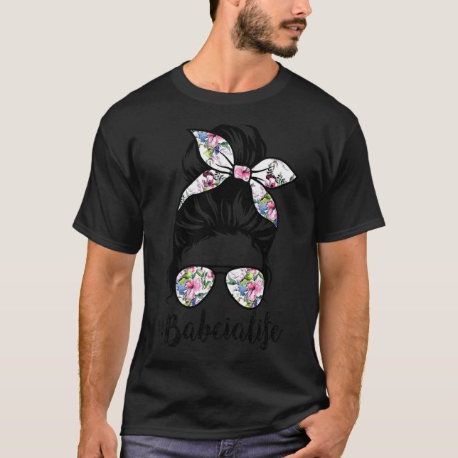 Babcia Life Messy Hair Bun Floral Women Mother's D T-Shirt (Front)
