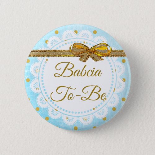 Babcia To Be Baby Shower Blue  Gold Button