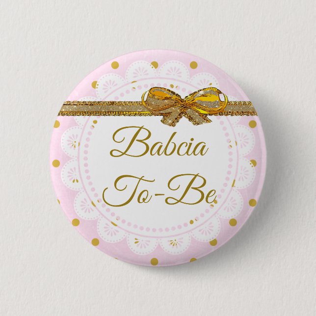 Babcia To Be Baby Shower Pink & Gold Button (Front)