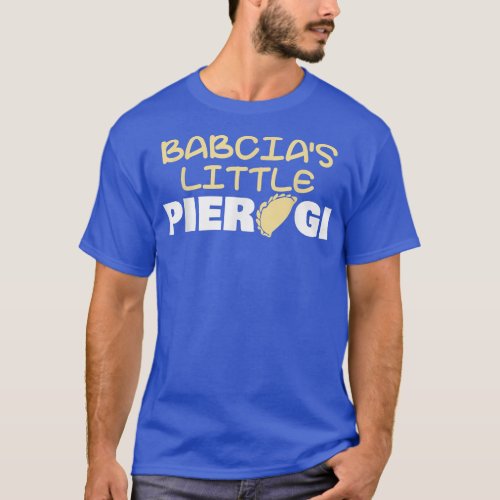 Babcias Little Pierogi Grandma Babcia Pole Polish T_Shirt