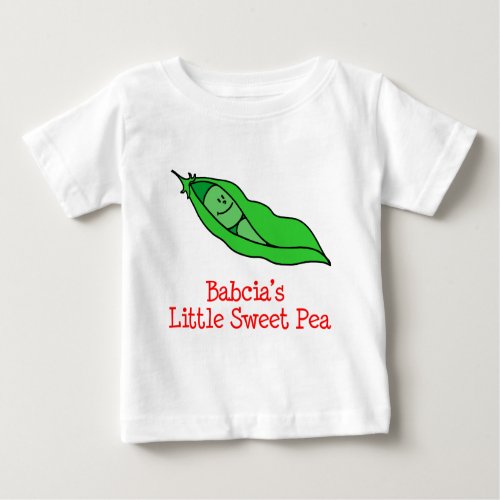 Babcias Little Sweet Pea Baby T_Shirt