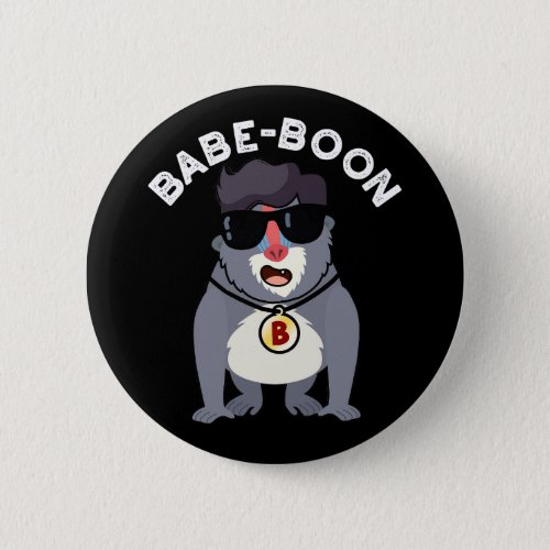 Babe_boon Funny Animal Monkey Baboon Pun Dark BG Button