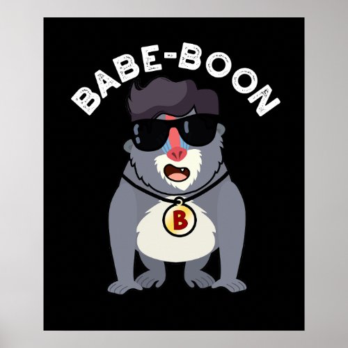 Babe_boon Funny Animal Monkey Baboon Pun Dark BG Poster