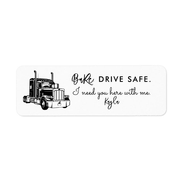Babe, Drive Safe – Personalized Trucker Label (Front)