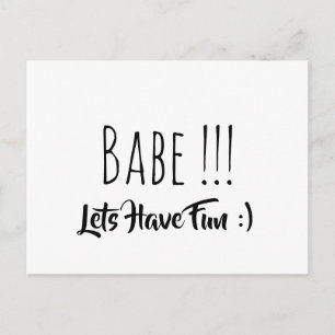 Babe Lets Have Fun Postcard