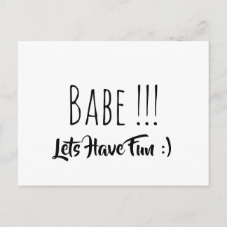 Babe Lets Have Fun Postcard