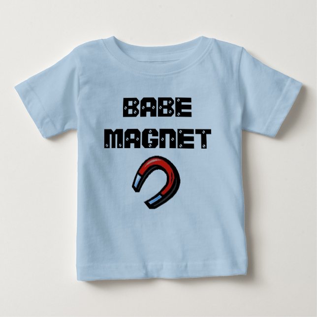 BABE MAGNET BABY T-Shirt (Front)
