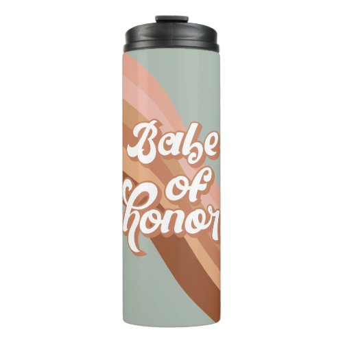 Babe of Honor 70s Groovy Retro Boho Chic  Thermal Tumbler