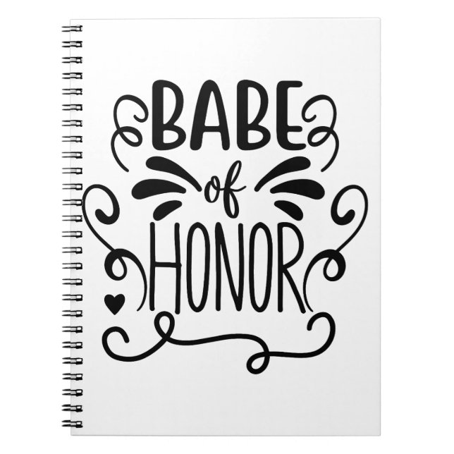 Babe Of Honor Notebook (Front)
