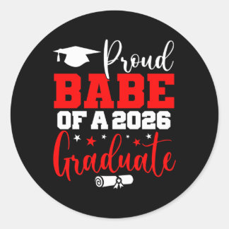Babe Senior 2026 Proud Babe Of A Cl Of 2026 Gradua Classic Round Sticker