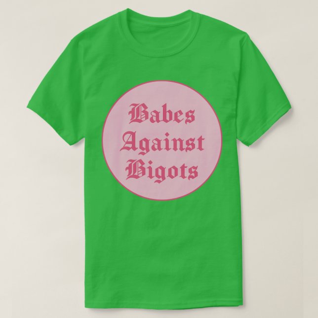 Babes Against Bigots BLM T-Shirt (Design Front)