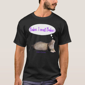 Babes I smell Babes T-Shirt