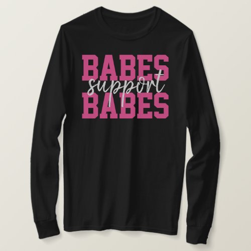 Babes Support Babes Hot Pink Breast Cancer Team T_Shirt