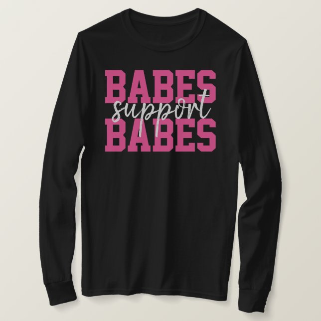 Babes Support Babes Hot Pink Breast Cancer Team T-Shirt (Design Front)
