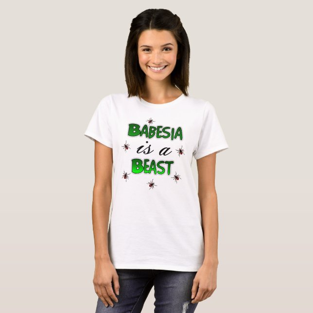 Babesia is a Beast Lyme Tick Shirt (Front Full)