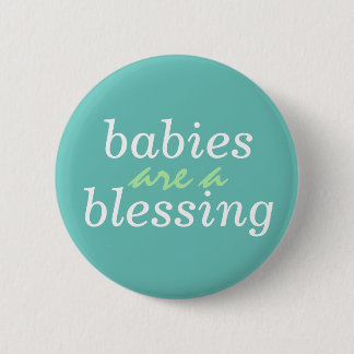 babies are a blessing button