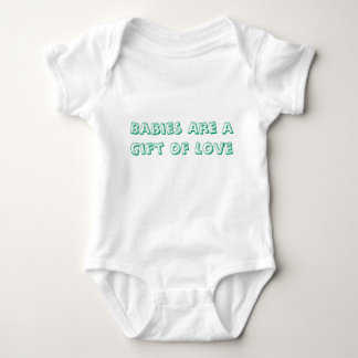 Babies Are a Gift of Love Baby Bodysuit