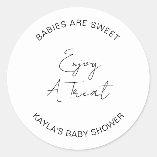 Babies Are Sweet Enjoy A Treat Celebrating Baby    Classic Round Sticker