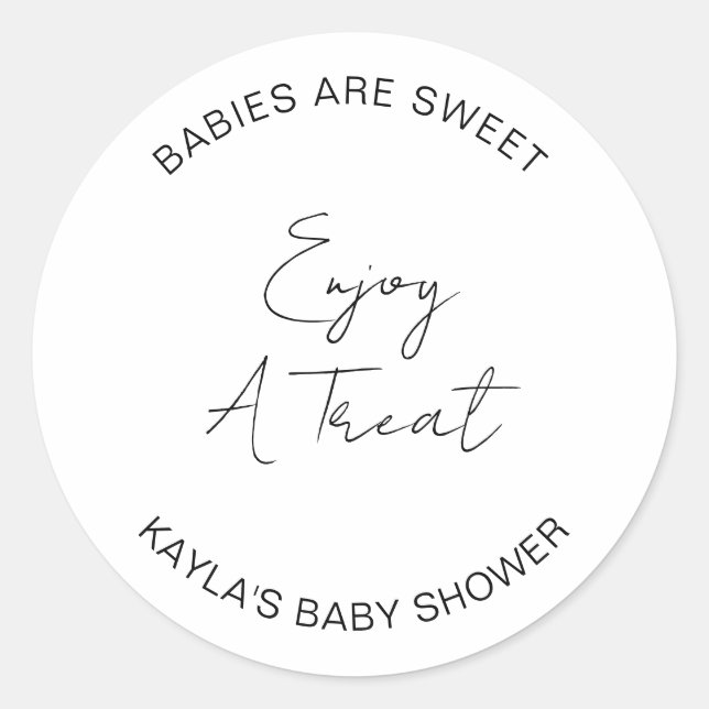Babies Are Sweet Enjoy A Treat Celebrating Baby    Classic Round Sticker (Front)
