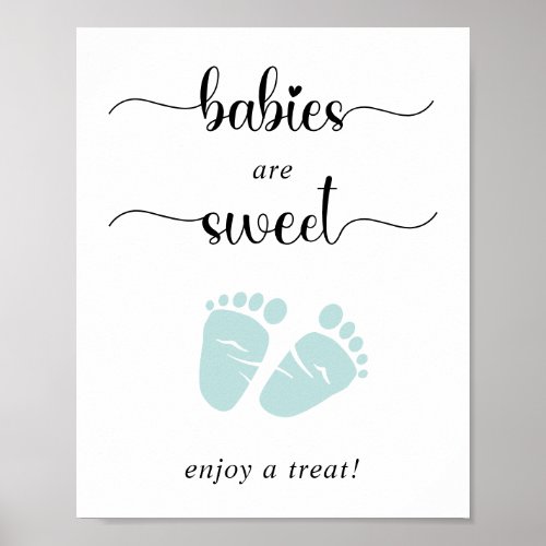 Babies Are Sweet Enjoy A Treat Mint Baby Feet Poster