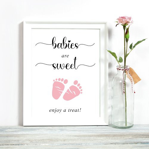 Babies Are Sweet Enjoy A Treat Pink Baby Feet Poster