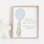 Babies Are Sweet Take a Treat Balloon Baby Shower Poster<br><div class="desc">Invite your guests to take a sweet treat with this beautiful sign,  featuring a watercolor balloon and eucalyptus.</div>